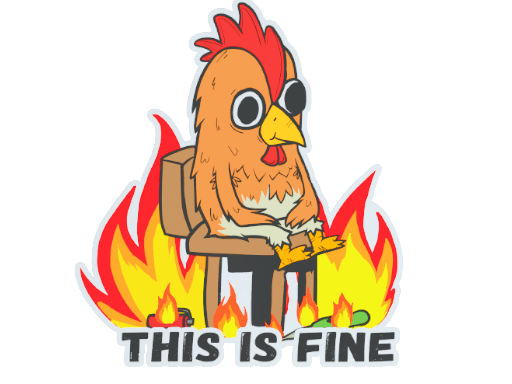 Sticker | This Is Fine (Chicken) Item Image