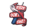 Sticker | Pros Don't Fake Item Image